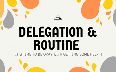 Delegation & Routine
